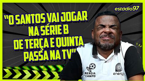 Par Dia O Santos Vai Jogar Na S Rie B De Ter A E Quinta Passa Na Tv