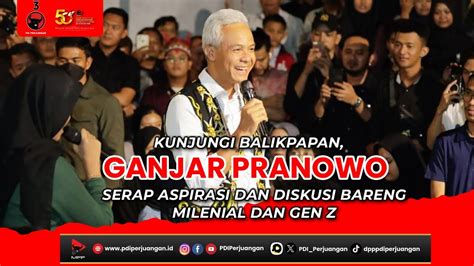 Kunjungi Balikpapan Ganjar Pranowo Serap Aspirasi Dan Diskusi Bareng