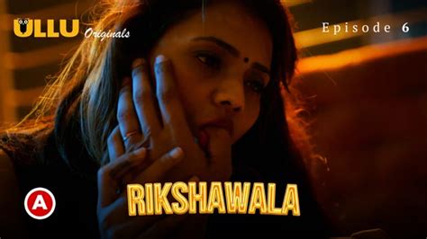 Rikshawala Part 02 2023 Ullu Originals Hindi Web Series Episode 06