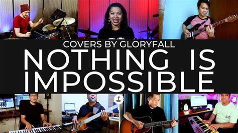 Nothing Is Impossible Covers By Gloryfall Planetshakers Worship