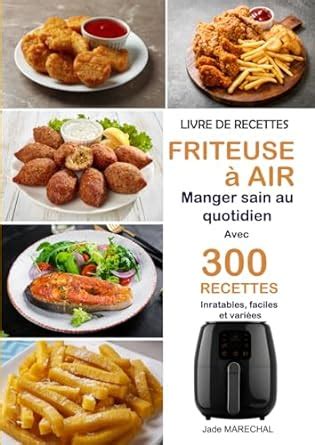 Amazon fr Livre de recettes Friteuse à air Manger sain au quotidien