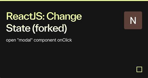 ReactJS Change State Forked Codesandbox