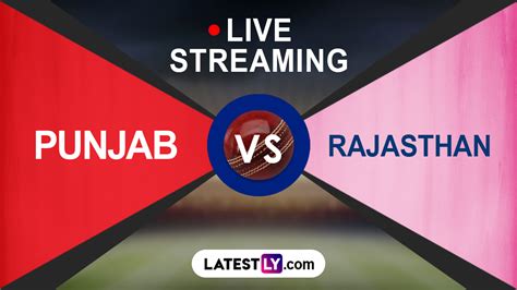 Cricket News Pbks Vs Rr Ipl Get Live Streaming And Telecast