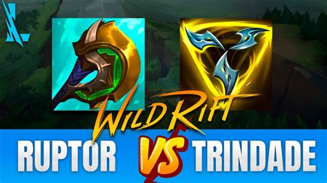 Qual Diferen A E Qual O Melhor Ruptor Ou Trindade No Wild Rift