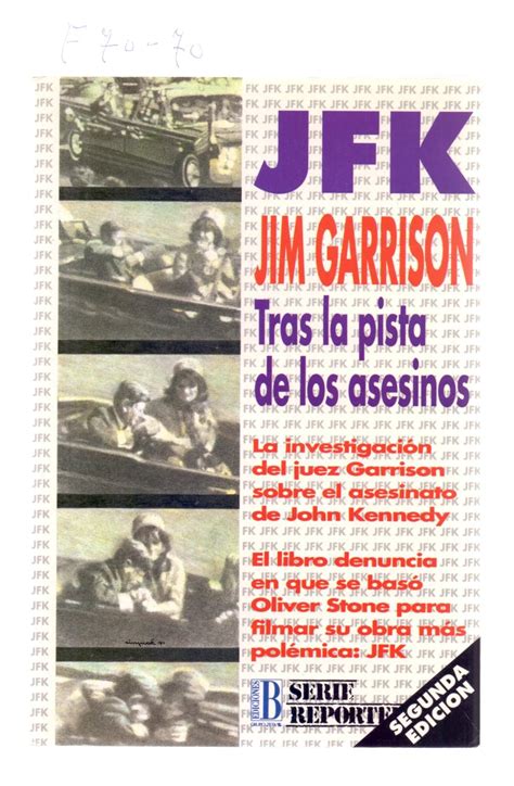 Jfk Tras La Pista De Los Asesinos La Investigacion Del Juez Garrison