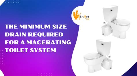 The Drain Required for a Macerating Toilet System: Efficient Plumbing ...