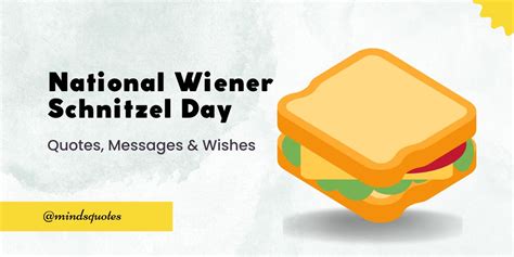 100 National Wiener Schnitzel Day Quotes Wishes Messages Captions