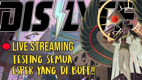 Live Streaming Dislyte Testing Semua Esper Yang Di Buff Di Server