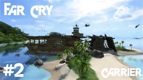 Far Cry Walkthrough Carrier Level Realistic Difficulty Youtube