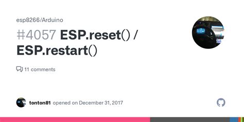 Espreset Esprestart · Issue 4057 · Esp8266arduino · Github