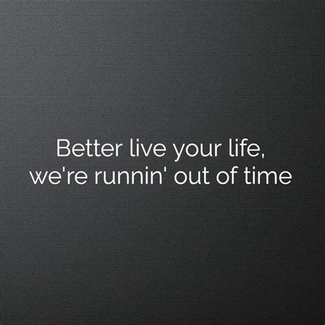 Better Live Your Life We Re Runnin Out Of Time Kendrick Lamar Sza