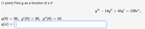 Solved 1 Point Find As A Function Of X If Y 14y 45y