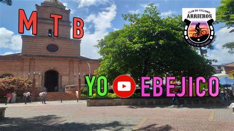 Mtb Ebejico Ruta Muy Exigente Youtube