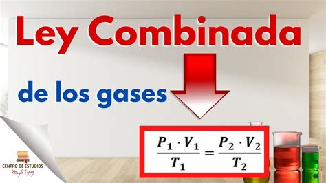 Ley Combinada De Los Gases Youtube