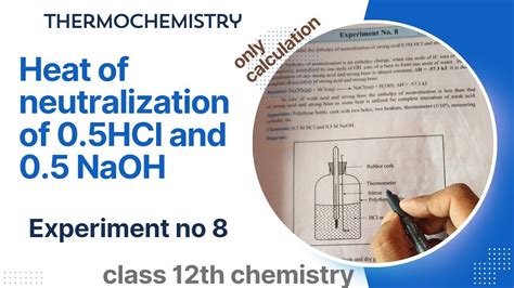 Experiment No 8 To Determine Heat Of Neutralization Of 05m Hcl And 0