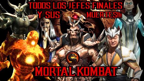 TODOS LOS JEFES FINALES Y SUS MUERTES DE LA SAGA MORTAL KOMBAT ESPAÑOL