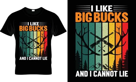 Hunting Creative T Shirt Design Vector I Like Big Bucks And I Cannot