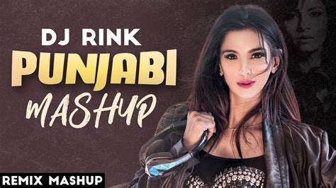 Punjabi Mashup Dj Rink Latest Punjabi Songs 2020 Speed Records