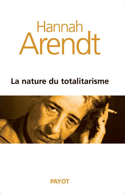 La nature du totalitarisme broché Hannah Arendt Michelle Irène