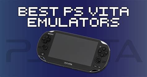 Ps Vita Emulators How To Retro