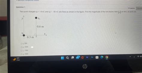 Solved Two Point Charges Q18nc And Q2−60nc Are Foxed As