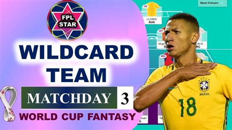 World Cup Fantasy Matchday 3 Wildcard Team Matchday 3 Fifa World