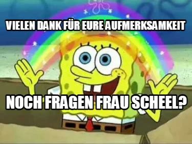 Meme Creator Funny Vielen Dank für eure Aufmerksamkeit Bitte keine