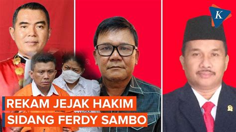 Rekam Jejak Hakim Yang Pimpin Sidang Ferdy Sambo YouTube