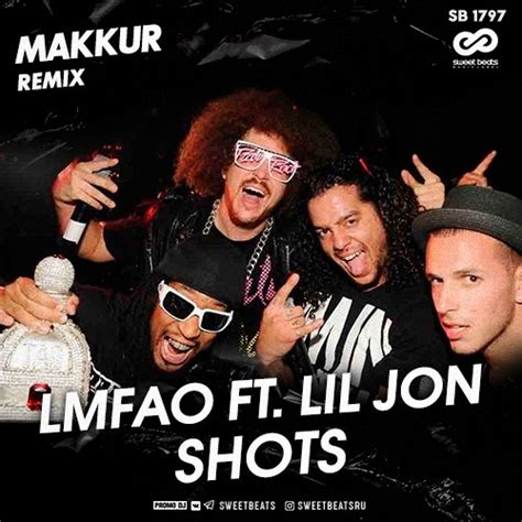 LMFAO ft. Lil Jon - Shots (Makkur Remix) Radio Edit – DJMAKKUR