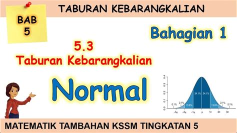 Video 3 Matematik Tambahan Kssm Tingkatan 5 Bab 5 Taburan Normal