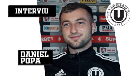 Interviu Daniel Popa Mi A Dori Din Tot Sufletul S Debutez Cu Gol