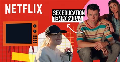 Estrenos De Netflix En Septiembre Sex Education Un Lugar Para