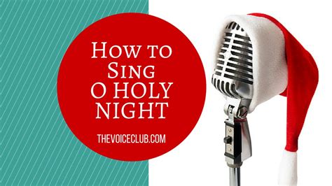 How To Sing O Holy Night Youtube