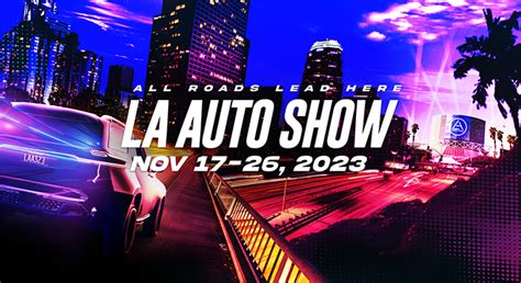 Los Angeles Auto Show Los Angeles Convention Center