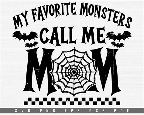 Halloween Mom Svg Png My Favorite Monsters Call Me Mom Svg Mama Svg