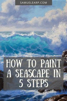 How To Paint A Dramatic Seascape Samuel Earp Artist Beach Art