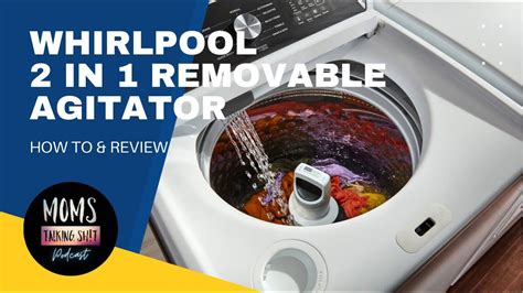 Whirlpool brand top load washer with 2-in-1 Removable Agitator ...