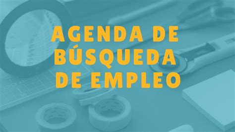 Agenda De Búsqueda De Empleo Youtube