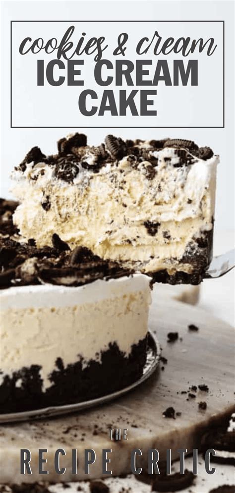 Cookies And Cream Ice Cream Cake The Recipe Critic