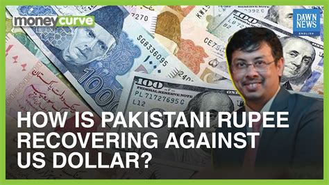 How Is Pakistani Rupee Recovering Against Us Dollar Moneycurve