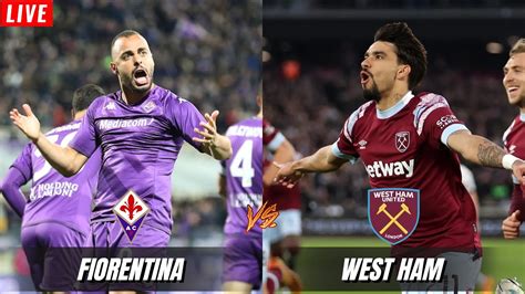 FIORENTINA x WEST HAM FINAL DA LIGA CONFERÊNCIA EM DIRETO YouTube