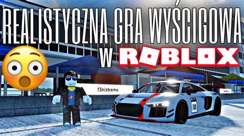 NAJBARDZIEJ REALISTYCZNA GRA WYŚCIGOWA W ROBLOX Project Trackday