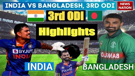 Highlights India Vs Bangladesh Rd Odi Highlights Ind Vs Ban Rd Odi