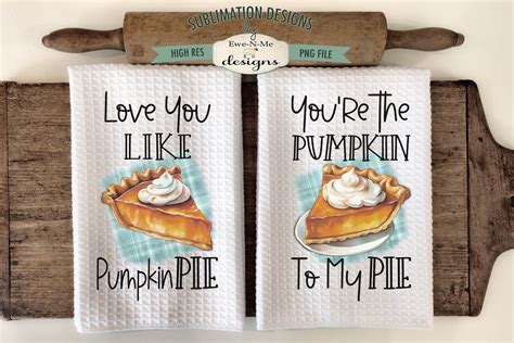 Pumpkin Pie Kitchen Towel Sublimation Design Kitchen Towel Pumpkin