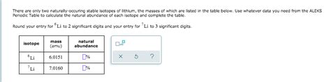 Solved There Are Only Two Naturally Occuring Stable Isotopes Chegg