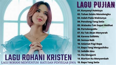 Lagu Rohani Terbaru Tanpa Iklan Lagu Rohani Terbaru