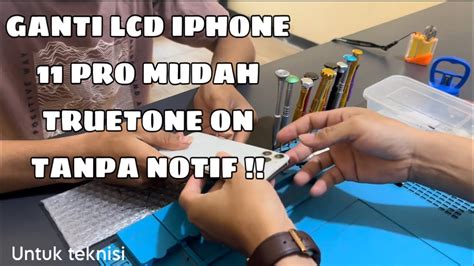 Penggantian Lcd Iphone Pro Truetone On Tanpa Ada Notif Youtube