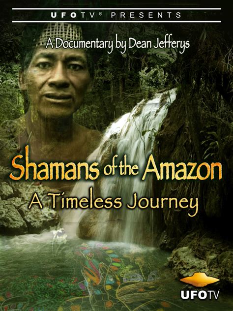 Prime Video Shamans Of The Amazon A Timeless Journey