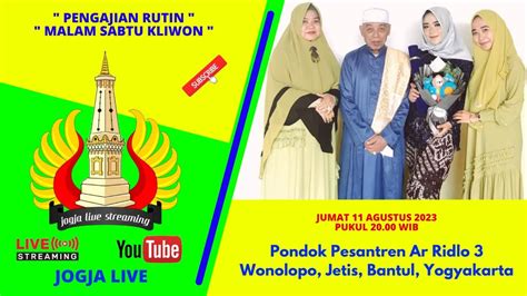 PENGAJIAN RUTIN MALAM SABTU KLIWON PONDOK PESANTREN AR RIDIO YouTube