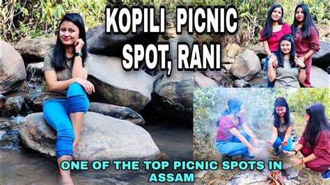 Rani Kopili Picnic Spot Best Picnic Place In Assam Youtube